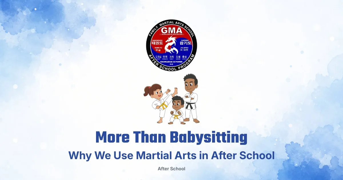 Why We Use Martial Arts Not Just Babysitting in After School